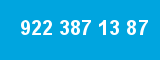 922 387 13 87 922 387 13 87